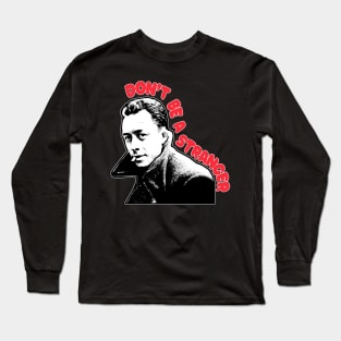 Albert Camus - Don't Be a Stranger / Fanart Design Long Sleeve T-Shirt